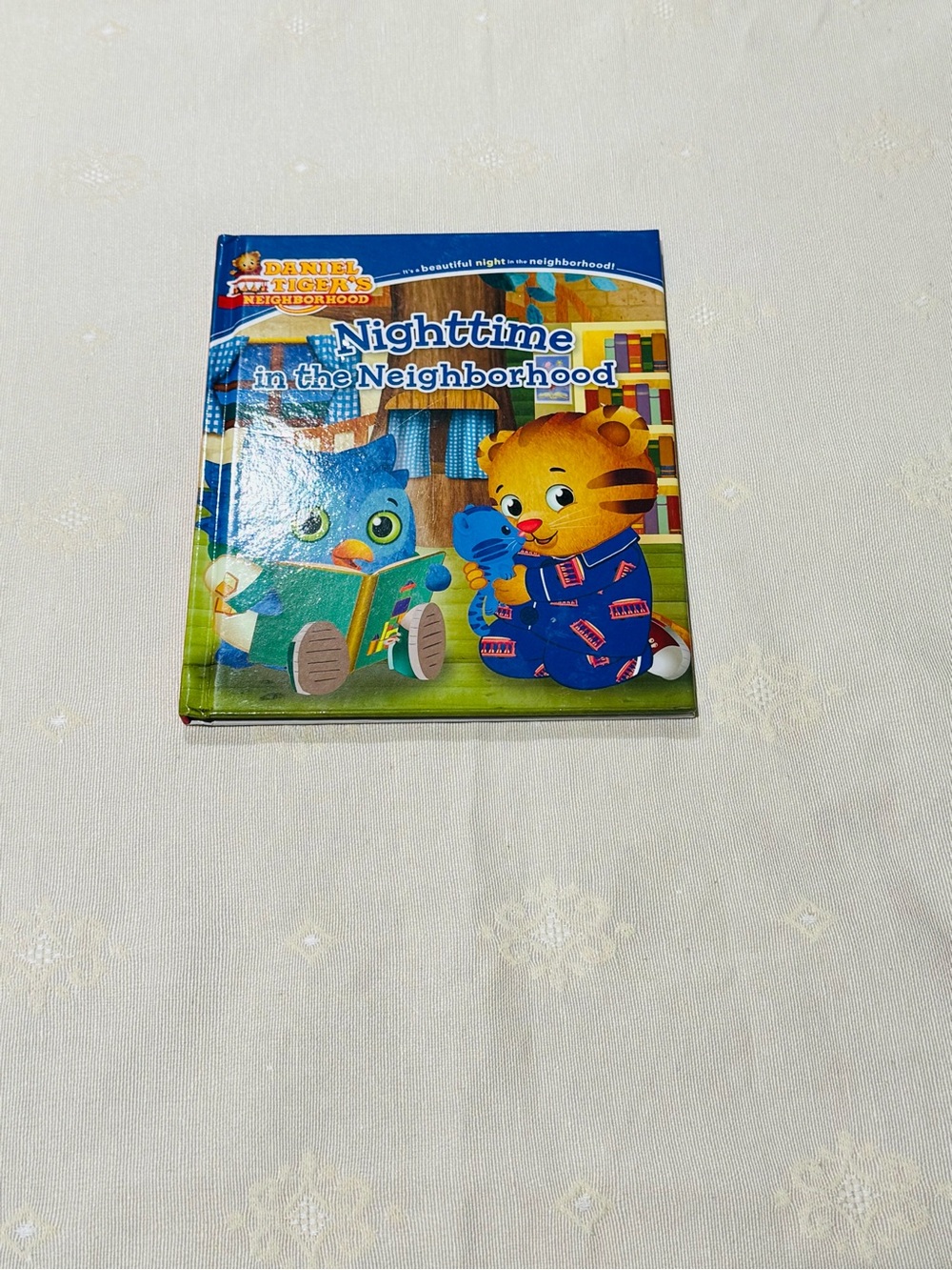 Daniel Tiger's Neighborhood Nighttime in the Neighborhood Hardcover Illustrated